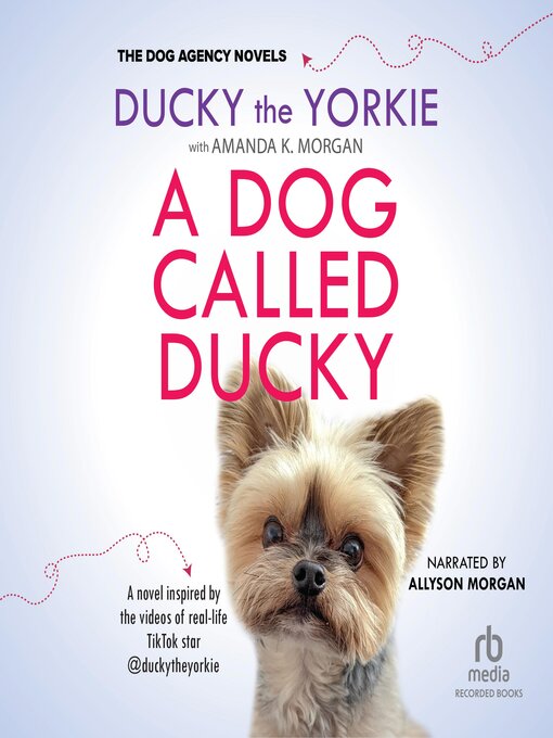 Title details for A Dog Called Ducky by Ducky the Yorkie - Wait list